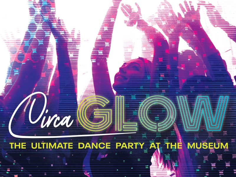 Circa: GLOW - The Ultimate Themed Dance Part at the Museum