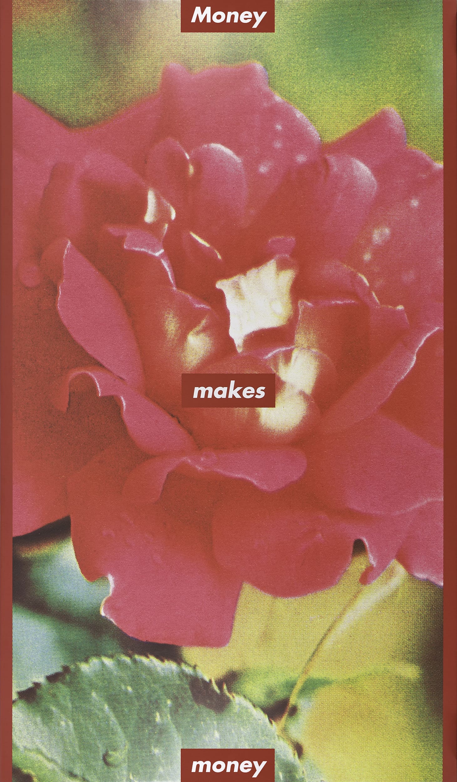 Barbara Kruger. Untitled (Money Makes Money), 2001. Screen print on vinyl. Courtesy of the Rubell Museum